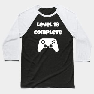 Level 18 Completed Video Gamer 18th Birthday Gift Baseball T-Shirt